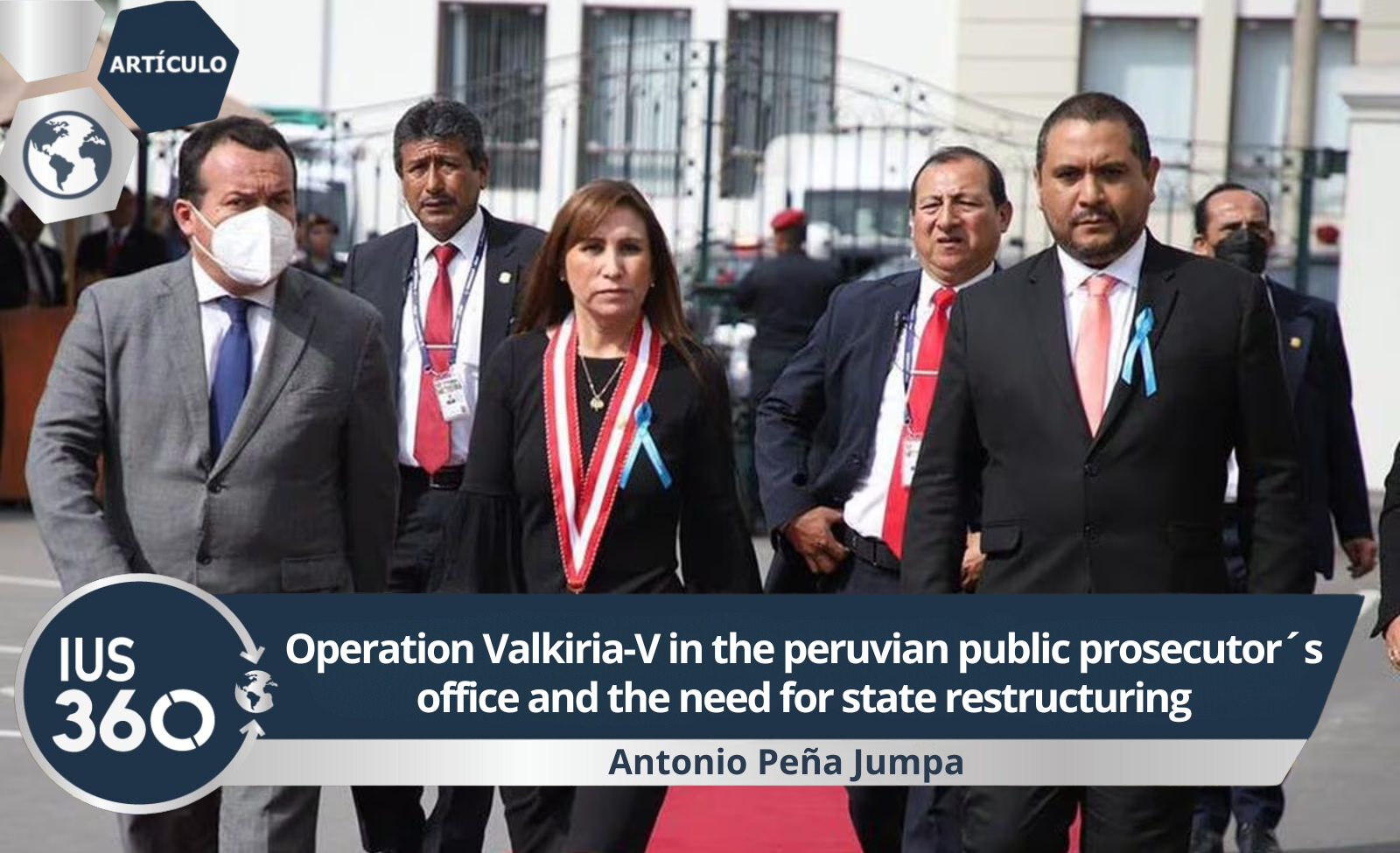 Operation Valkiria-V in the peruvian public prosecutor´s office and the need for state reestructuring | Antonio Peña Jumpa
